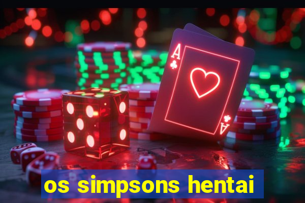 os simpsons hentai